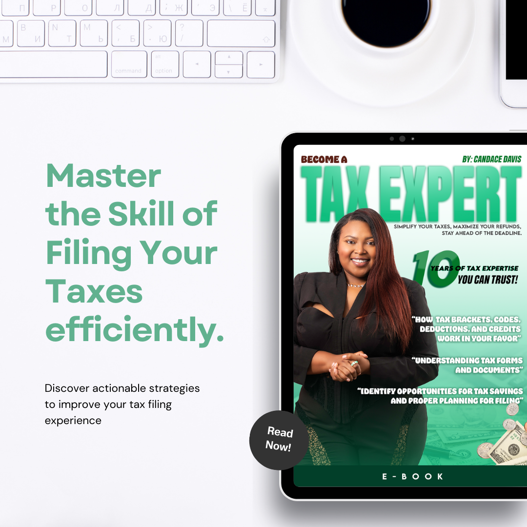 Become A Tax Expert E-BOOK: Simplify Your Taxes, Maximize your Refund, Stay Ahead of Deadlines